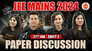 JEE Mains 2024 Paper Discussion 👉 Jan 27th Shift 2 | Physics Chemistry Maths in English