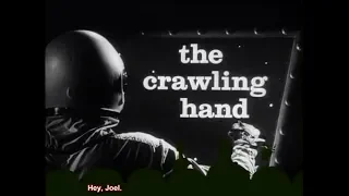 MST3K - 106 - The Crawling Hand - Captioned for Hearing Impaired