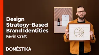 Learn How to Design a Strategy based on Brand Identity - Course by Kevin Craft | Domestika English