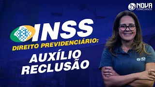 Concurso INSS: Curso Gratuito de Previdência Social - Auxílio Reclusão! #Aula10