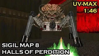 Doom: Sigil Map 8 "Halls of Perdition" UV-Max in 1:46