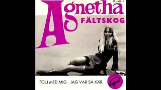 Agnetha Faltskog - Folj Med Mig - Jag Var Sa Kar (Single, Vinyl, 7Inch, 45 RPM)