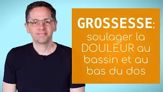 Grossesse: soulager les douleurs au dos et au bassin