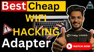 Cheap & Best Wifi Hacking Adapter | Best Adapter for Wifi Penetration Testing -  Cyber Yodha