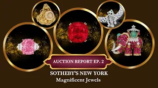 Sotheby’s Magnificent Jewels New York June 8, 2023 | Auction Report EP.2