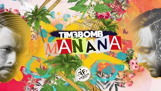 Tim3bomb - Manana [Official]