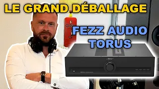 Le Grand Déballage - Présentation de l'amplificateur Fezz Audio Torus