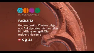 Paskaita ,,Gotikos ženklai Vilniaus pilyje“