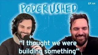 Jake Johnson follows his gut | Podcrushed | Ep. 64 | Podcrushed