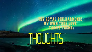 THE ROYAL PHILHARMONIC ORCHESTRA - MY OWN TRUE LOVE (TARA'S THEME)