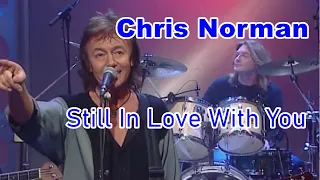 Chris Norman - Still In Love With You  (Lyrics)