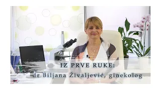 IZ PRVE RUKE - Higijena i ginekološko zdravlja, saveti - dr Biljana Živaljević, ginekolog