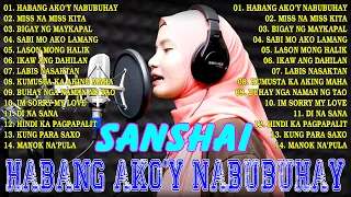 SANSHAI NONSTOP 2024,✨Sanshai All Original Love Songs Collection,✨ Habang Ako'y Nabubuhay,DI NA SANA