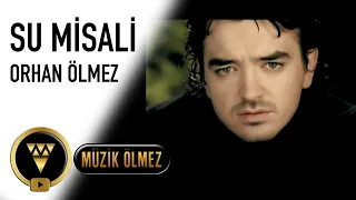 Orhan Ölmez - Su Misali (Official Video)