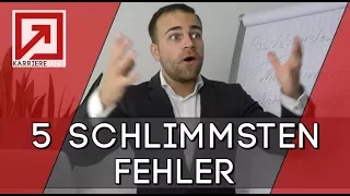 Vorstellungsgespräch - die 5 SCHLIMMSTEN Fehler zur SOFORTIGEN Absage!