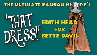 "THAT DRESS!" Edith Head for Bette Davis