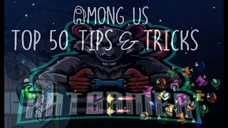 Among Us | Top 50 Tips & Tricks in Among Us Compilation | Expert Guide To Become a Professional