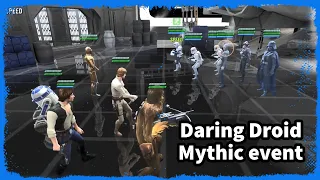 Daring Droid - Mythic Event - SWGoH