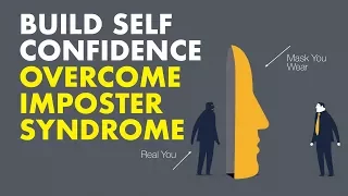 How To Build Self Confidence & Overcome Imposter Syndrome. 7 mins.