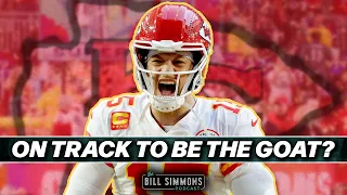 Is Patrick Mahomes on Track to Be the Greatest of All Time? | The Bill Simmons Podcast