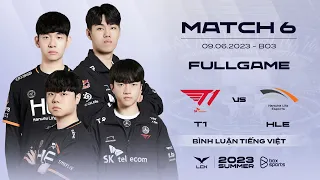 T1 vs HLE | Full Game 1, 2, 3 | LCK Mùa Hè 2023 | T1 vs Hanwha Life Esports