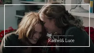 Rachel& Luce (Imagine Me and You) // The Unstoppable Force