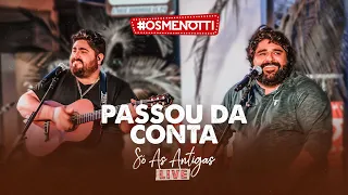 César Menotti & Fabiano – Passou da Conta (Clipe Oficial)