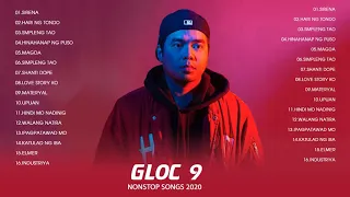 Best Of Gloc 9 Nonstop | Gloc 9 Band Greatest Hits | Gloc 9 Songs Playlist | Gloc 9 OPM Nonstop 2020