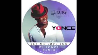 Ne-Yo -- Let Me Love You ( DJ Yonce Remix )