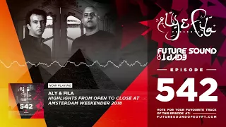 Future Sound of Egypt 542 with Aly & Fila   Open to Close Live from Amsterdam weekender 2018