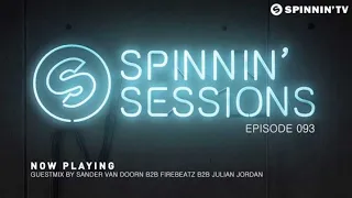 Spinnin' Sessions 093 - Guests: Sander van Doorn, Firebeatz, Julian Jordan