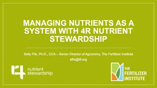 Webinar: Managing nutrients as a system – 4R Nutrient Stewardship