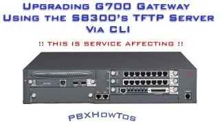 Upgrading an Avaya G700 using the S8300 TFTP via CLI - Get all that???