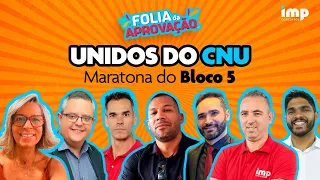 Unidos do CNU – Maratona do Bloco 5 -  [aulas gratuitas]