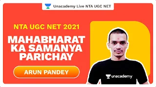 NTA UGC NET 2021 | Mahabharat Ka Samanya Parichay | Arun Pandey | Unacademy Live