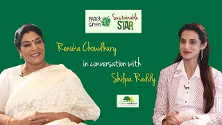 Renuka Chowdhury | Ep 2.2 | Planet Green Sustainable Star | Sustainable Living with Shilpa Reddy