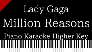 【Piano Karaoke】Million Reasons / Lady Gaga【Higher Key】