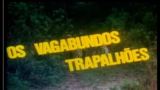 Os Trapalhões 20 - Os Vagabundos Trapalhões