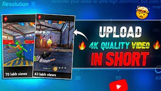 How to Upload 4k Video In YouTube Shorts Free Fire 🔥✅ | Upload 4k Video in YouTube Shorts