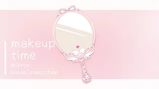 【30分耐久フリーBGM】makeup time ‐ 茶葉のぎか