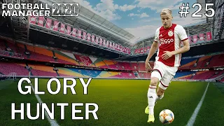 FM20 Glory Hunter: Ajax - Episode 25 - Football Manager 2020