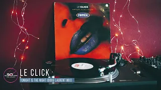 Le Click - Tonight Is The Night REMIX (Doug Laurent Mix) eurodance | italodance 90s | dance anni 90