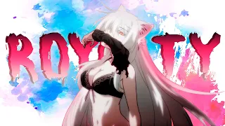 Royalty「AMV」- Anime MV