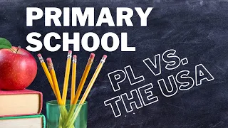 Primary School : 8 Differences Between Poland and the USA