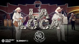 Los Hnos. Rodriguez - La Loca (En Vivo)