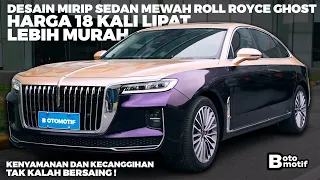 Mirip Roll Royce, Sedan Premium ini Punya Harga 18 Kali Lipat Lebih Murah | Hongqi H9