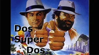 Dos Super Dos - Bud Spencer y Terence Hill (Español Castellano)