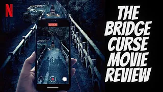 THE BRIDGE CURSE - Movie Review