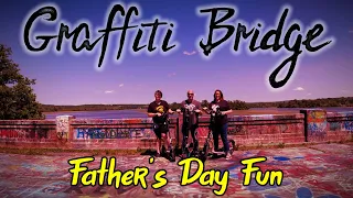 Graffiti Bridge Revisit (Abandoned Road) - Father's Day Fun