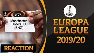 EUROPA LEAGUE DRAW 2019/20 REACTION | MAN UTD